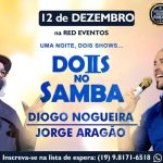 “Dois no Samba” com Jorge Aragão e Diogo Nogueira